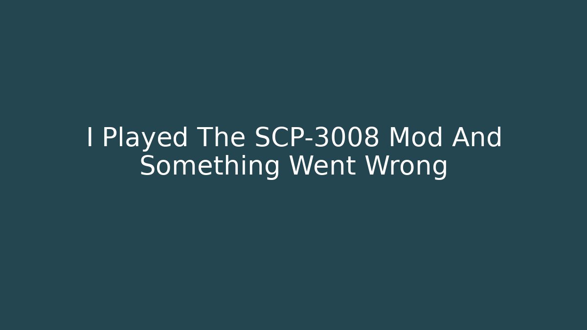 I Played The SCP-3008 Mod And Something Went Wrong - Critter Realm