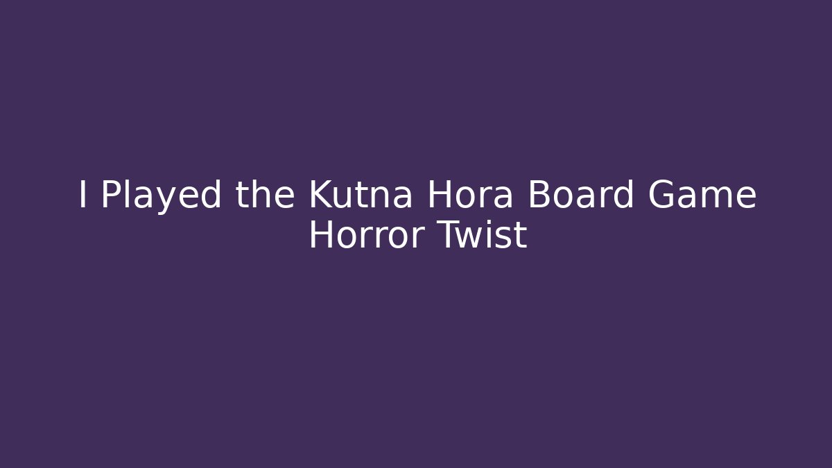 I Played the Kutna Hora Board Game Horror Twist