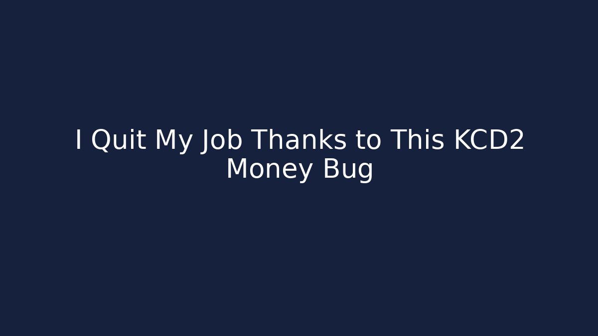 I Quit My Job Thanks to This KCD2 Money Bug