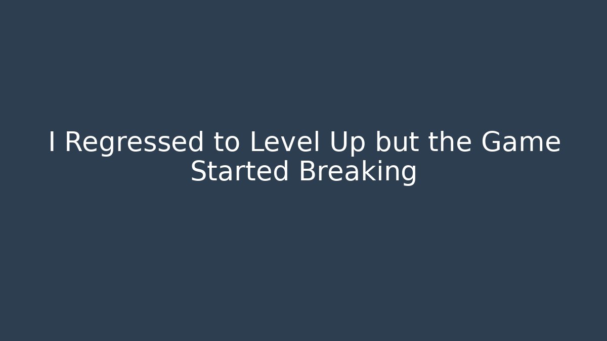 I Regressed to Level Up but the Game Started Breaking - Critter Realm