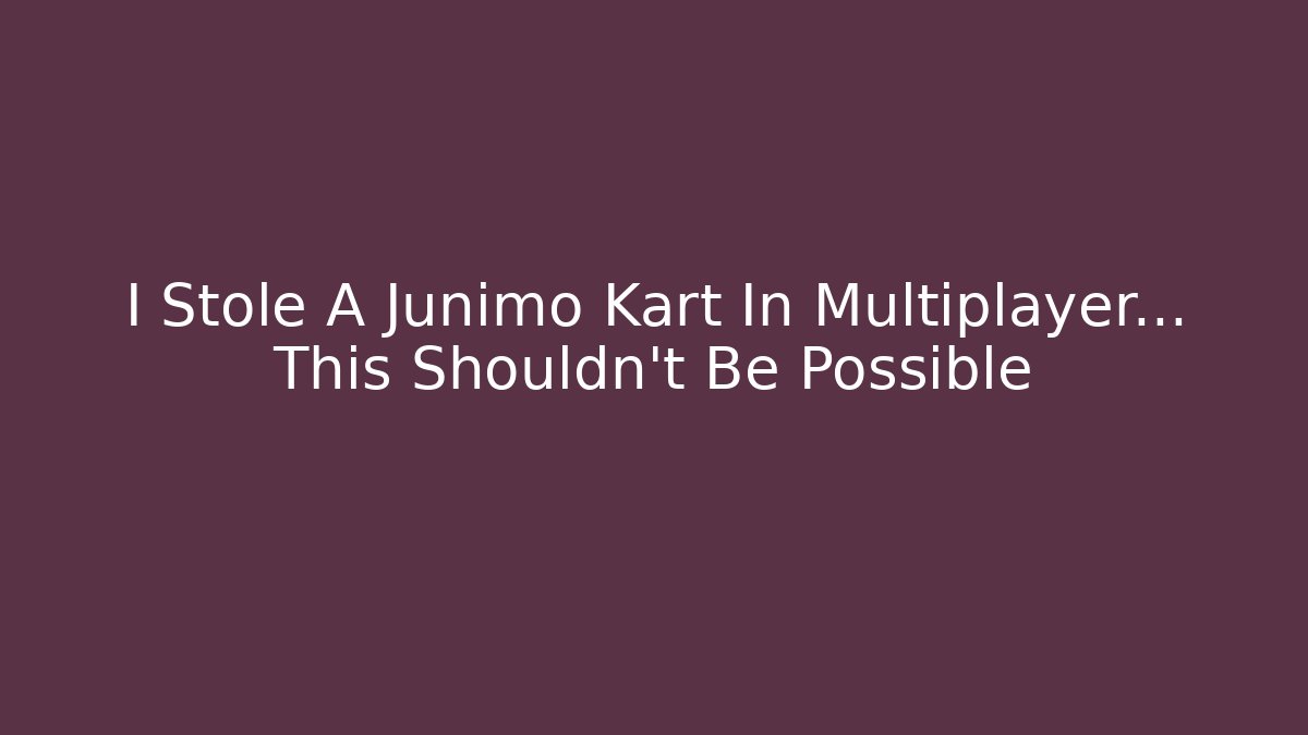 I Stole A Junimo Kart In Multiplayer... This Shouldn't Be Possible