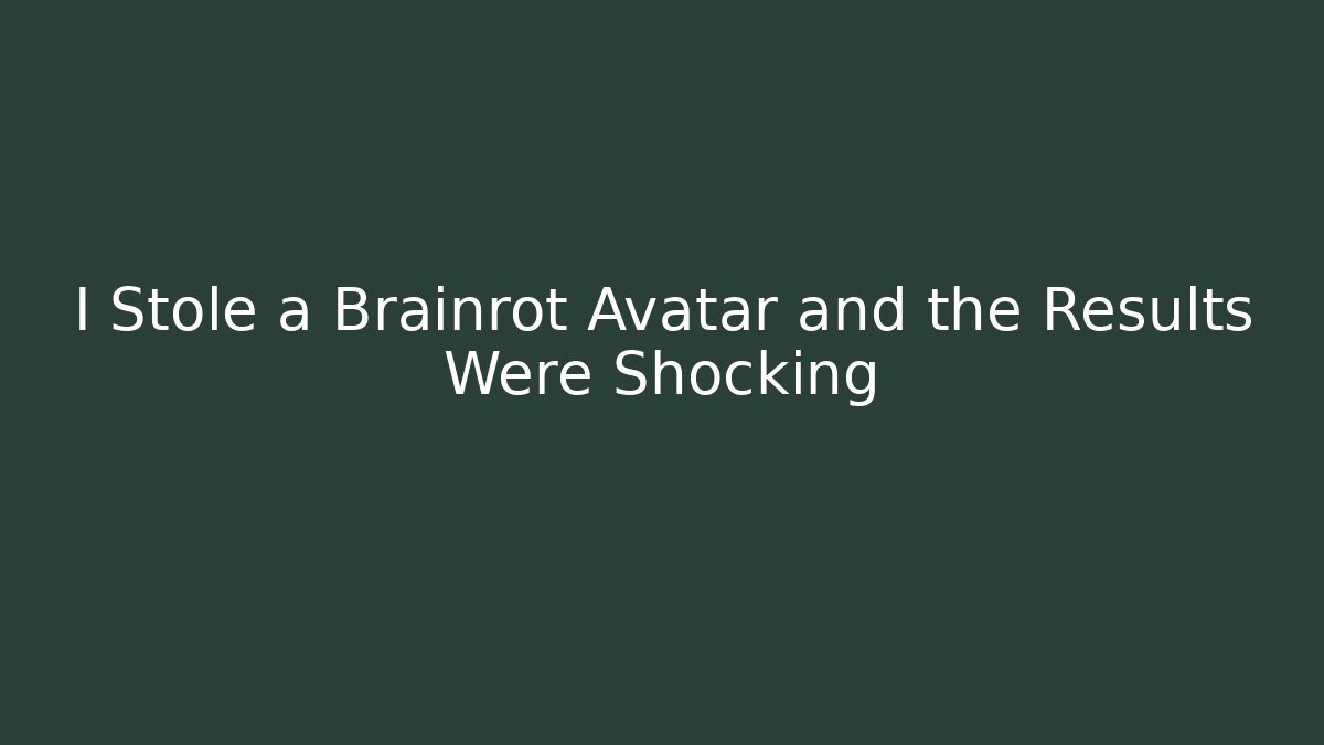 I Stole a Brainrot Avatar and the Results Were Shocking