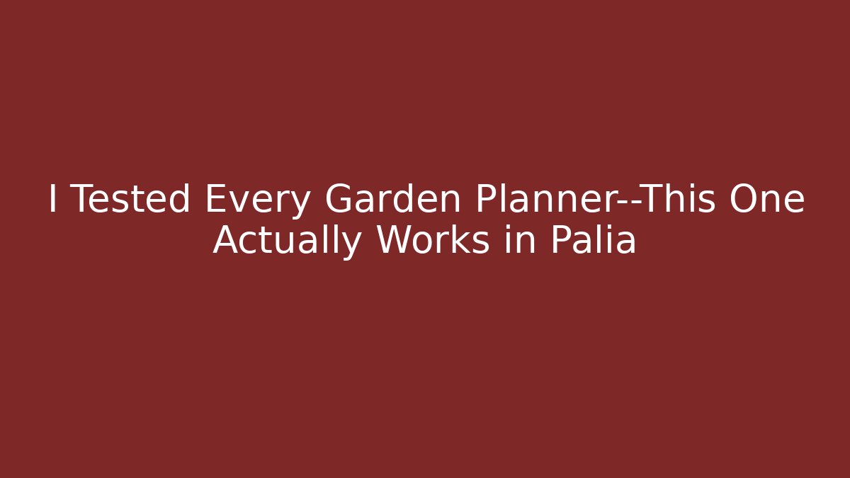 I Tested Every Garden Planner—This One Actually Works in Palia