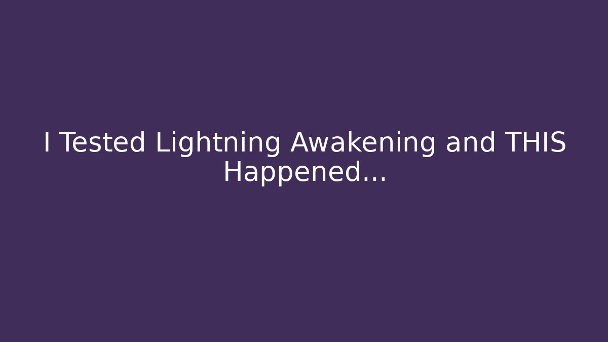 I Tested Lightning Awakening and THIS Happened… - Critter Realm