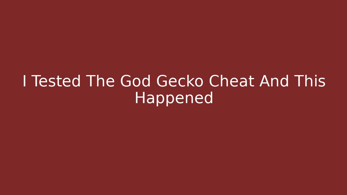 I Tested The God Gecko Cheat And This Happened