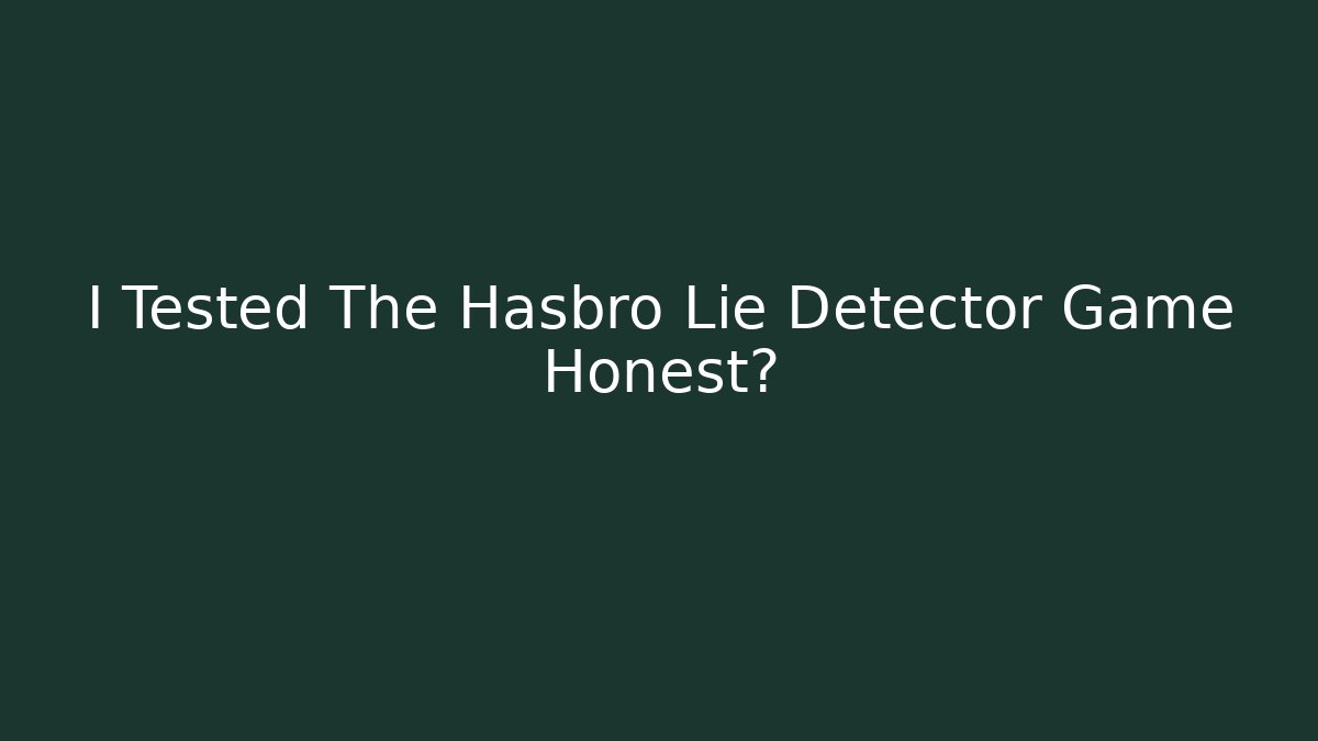 I Tested The Hasbro Lie Detector Game Honest? - Critter Realm