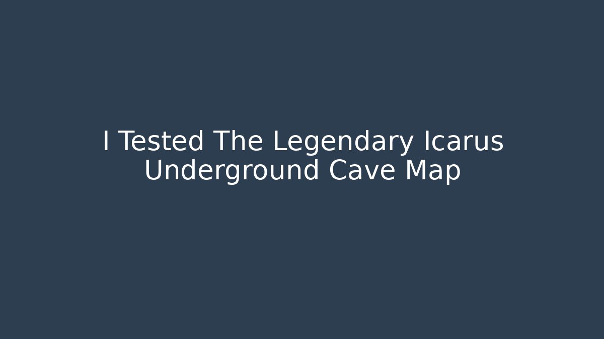 I Tested The Legendary Icarus Underground Cave Map - Critter Realm