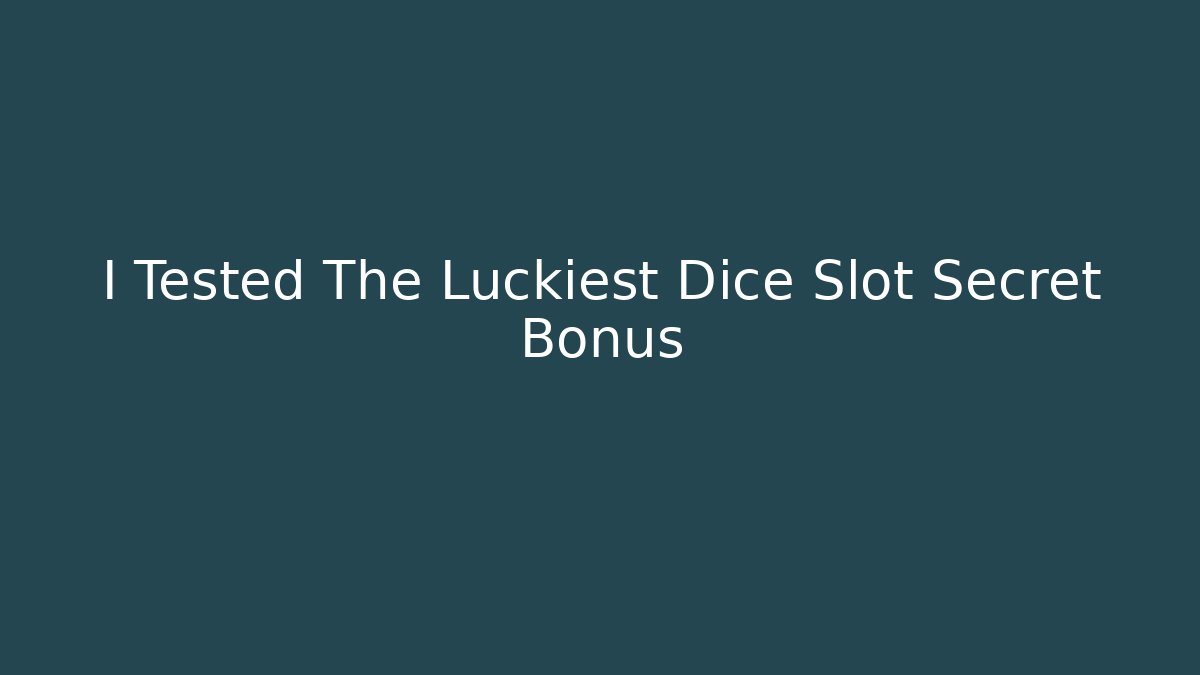 I Tested The Luckiest Dice Slot Secret Bonus