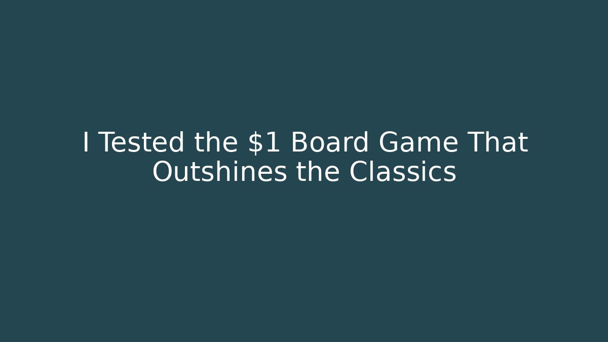 I Tested the $1 Board Game That Outshines the Classics