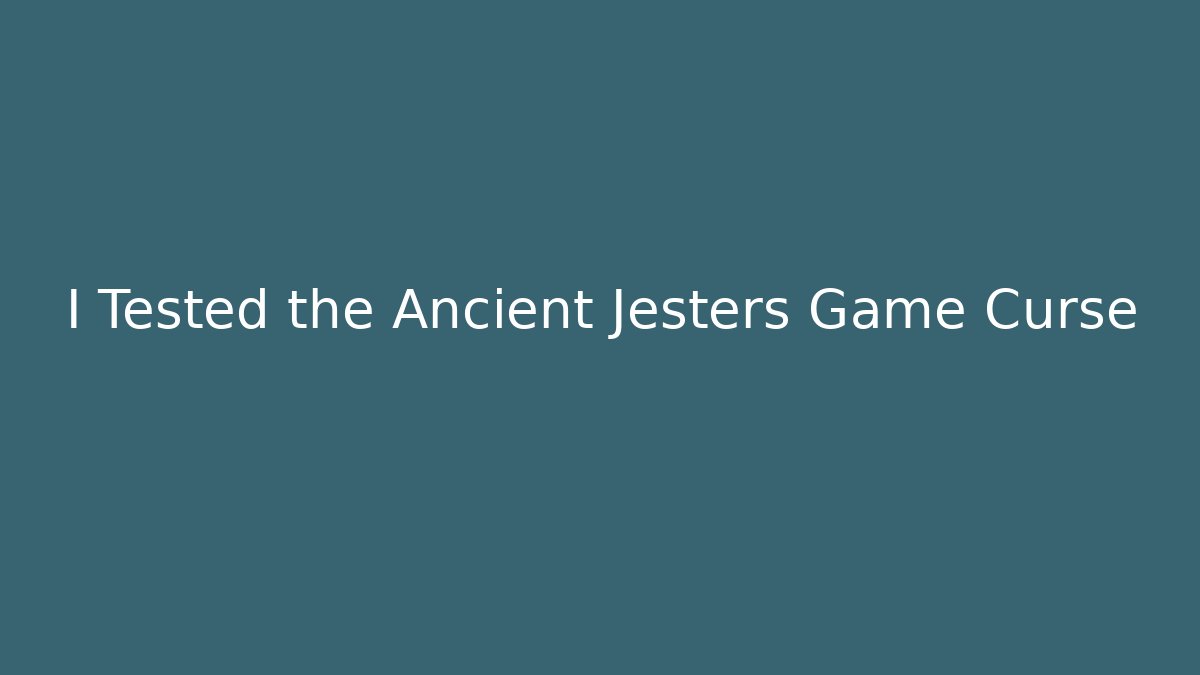 I Tested the Ancient Jesters Game Curse