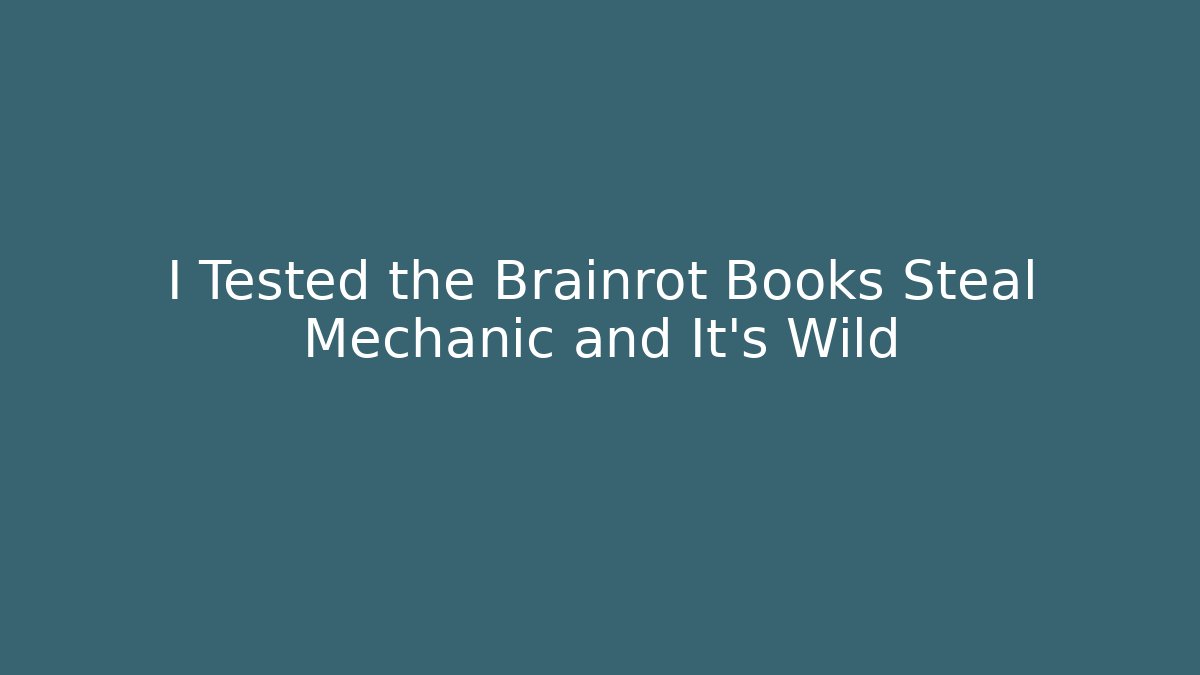 I Tested the Brainrot Books Steal Mechanic and It's Wild