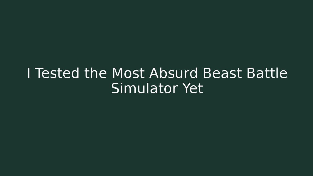 I Tested the Most Absurd Beast Battle Simulator Yet