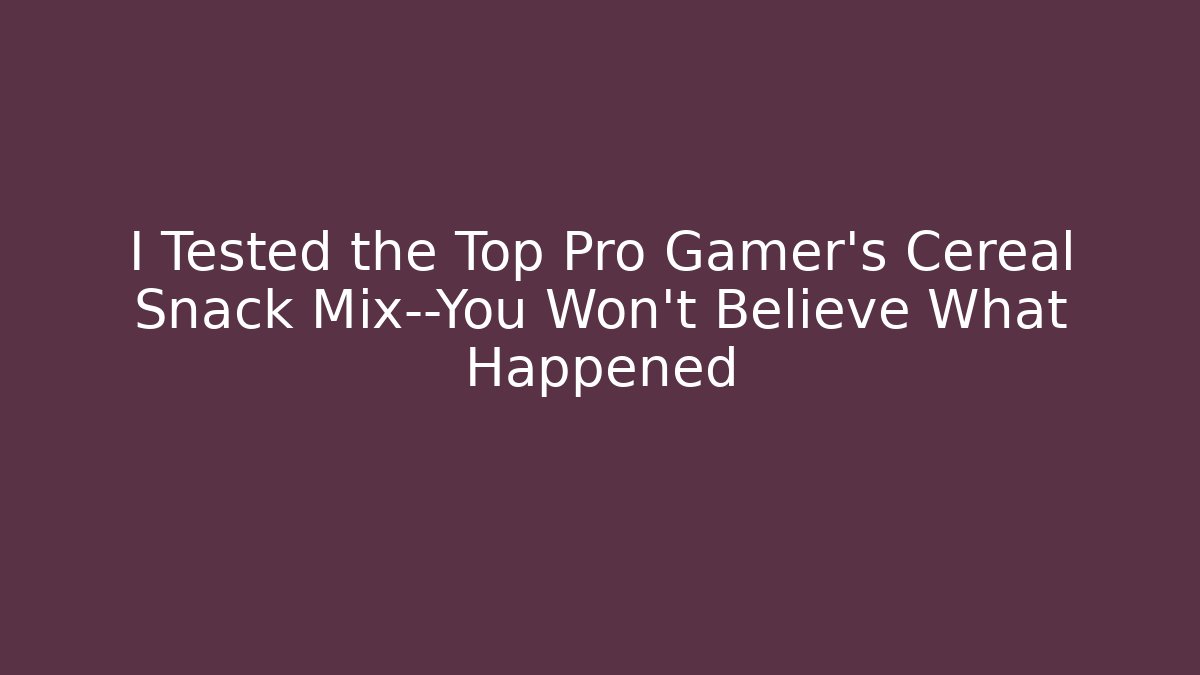 I Tested the Top Pro Gamer's Cereal Snack Mix—You Won't Believe What Happened