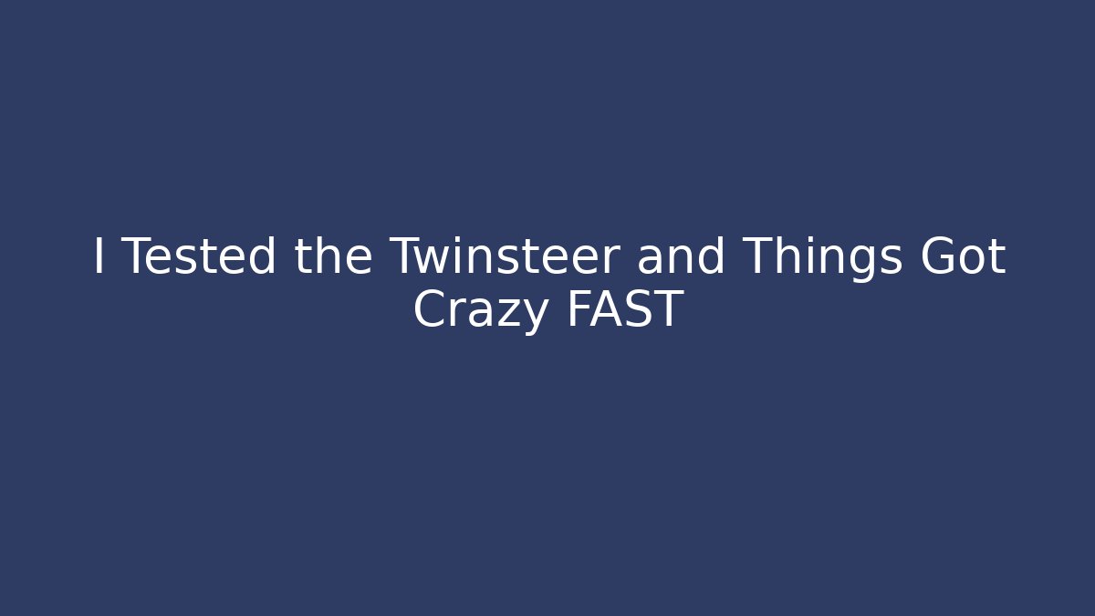 I Tested the Twinsteer and Things Got Crazy FAST