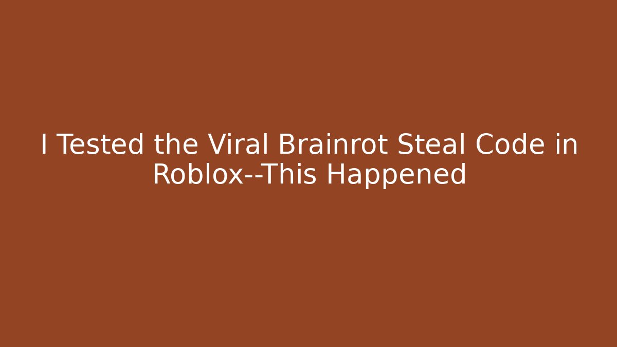 I Tested the Viral Brainrot Steal Code in Roblox—This Happened