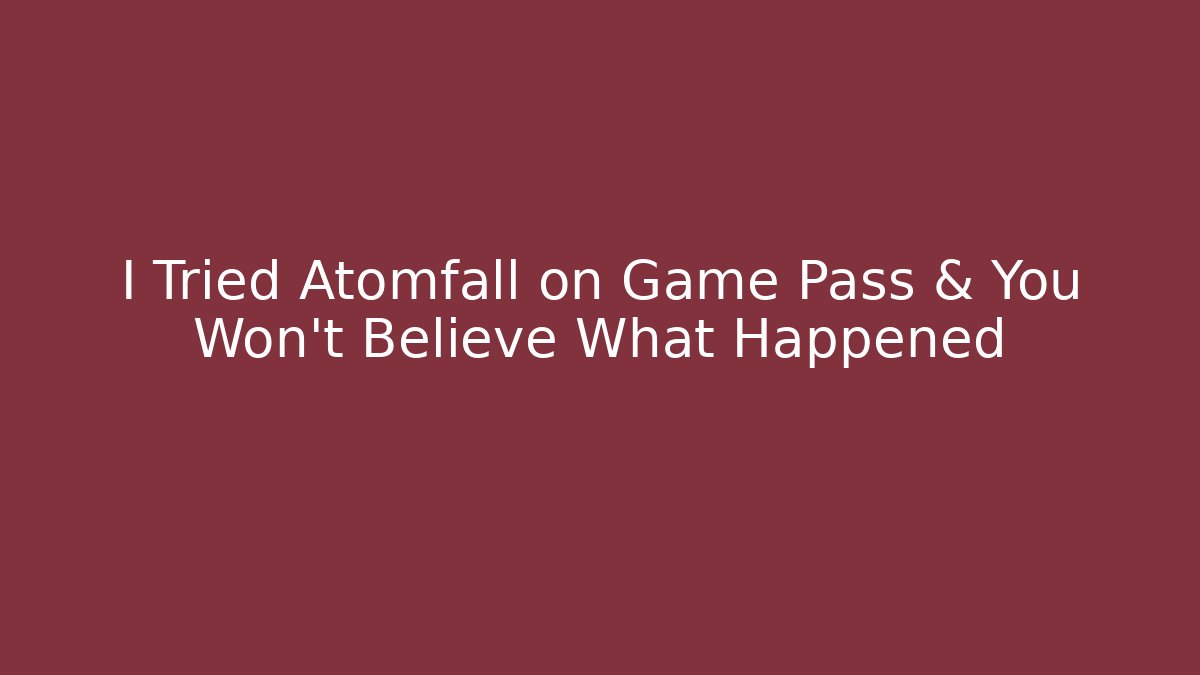 I Tried Atomfall on Game Pass & You Won't Believe What Happened