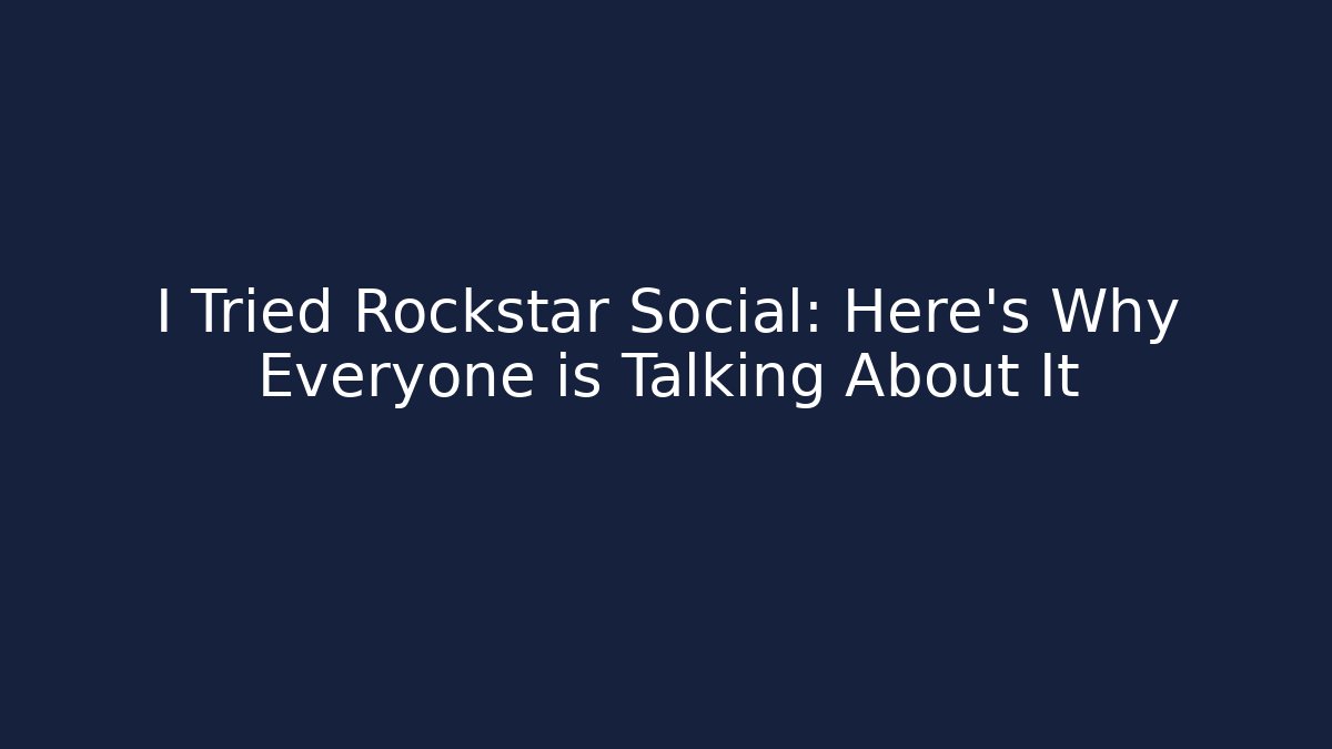 I Tried Rockstar Social: Here's Why Everyone is Talking About It