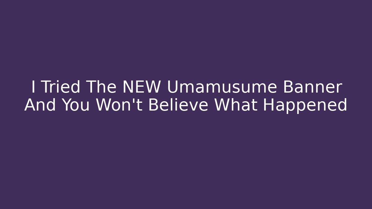 I Tried The NEW Umamusume Banner And You Won't Believe What Happened