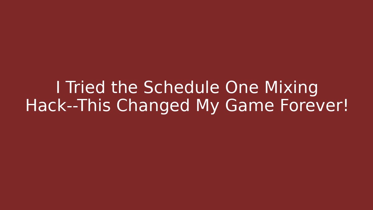I Tried the Schedule One Mixing Hack—This Changed My Game Forever!