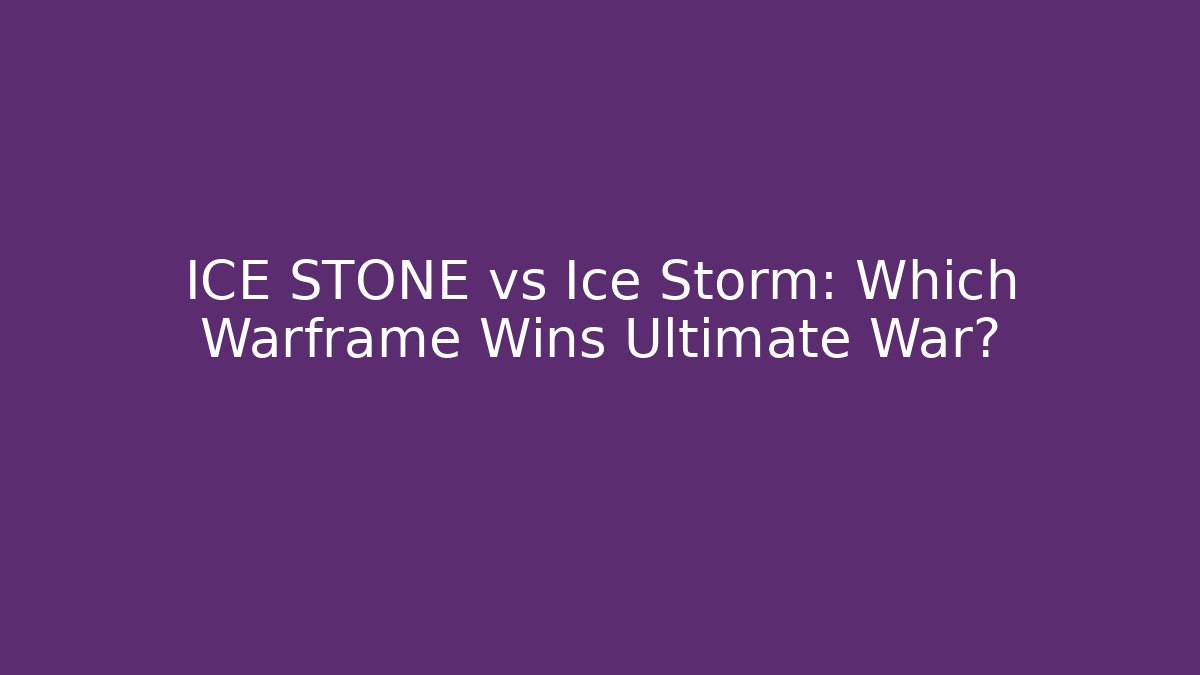 ICE STONE vs Ice Storm: Which Warframe Wins Ultimate War? - Critter Realm