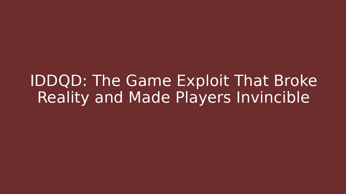 IDDQD: The Game Exploit That Broke Reality and Made Players Invincible