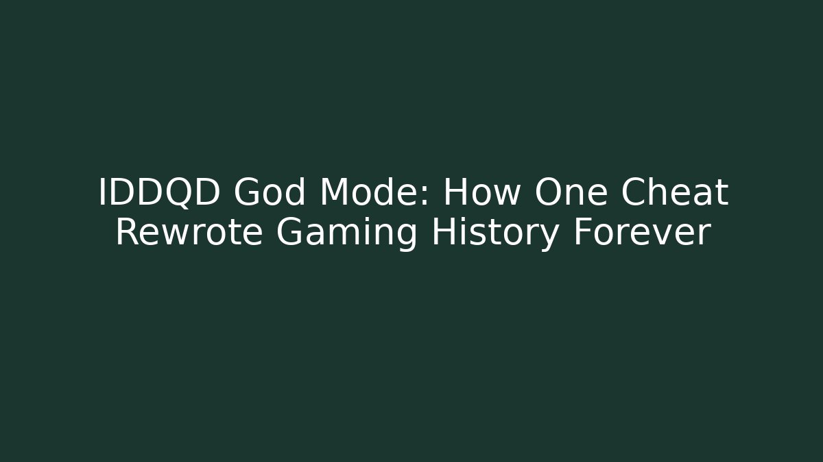 IDDQD God Mode: How One Cheat Rewrote Gaming History Forever