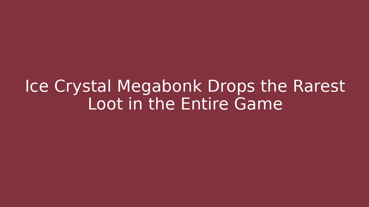 Ice Crystal Megabonk Drops the Rarest Loot in the Entire Game