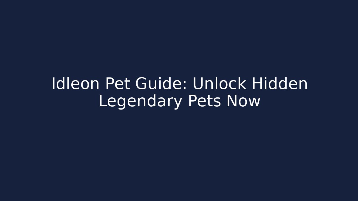Idleon Pet Guide: Unlock Hidden Legendary Pets Now - Critter Realm
