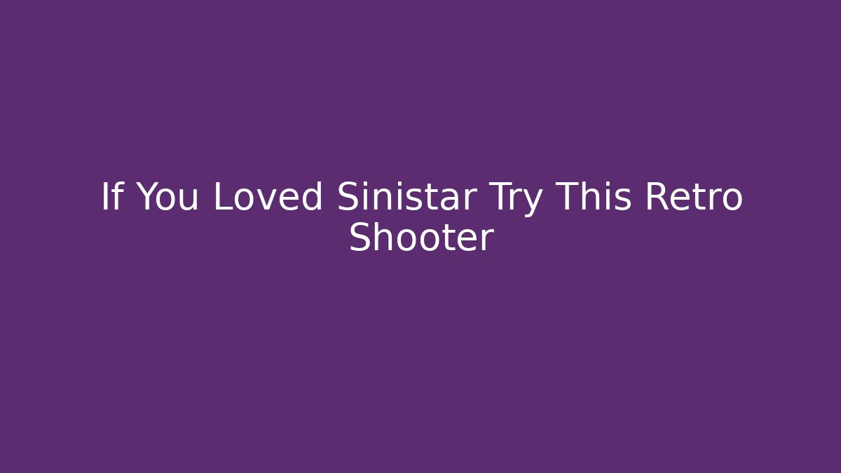 If You Loved Sinistar Try This Retro Shooter