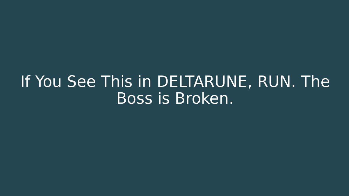 If You See This in DELTARUNE, RUN. The Boss is Broken. - Critter Realm
