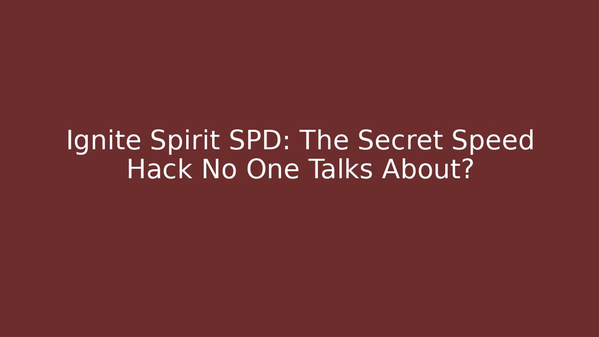 Ignite Spirit SPD: The Secret Speed Hack No One Talks About? - Critter Realm