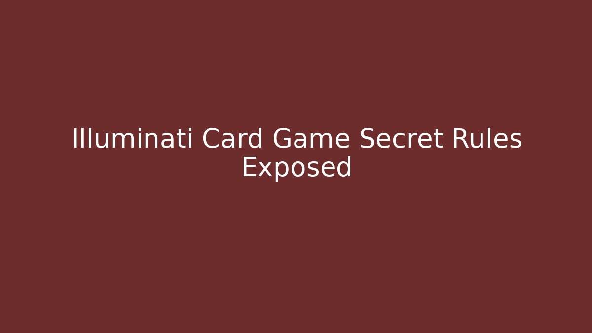 Illuminati Card Game Secret Rules Exposed - Critter Realm
