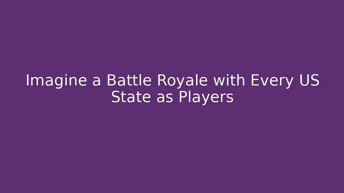 Imagine a Battle Royale with Every US State as Players - Critter Realm
