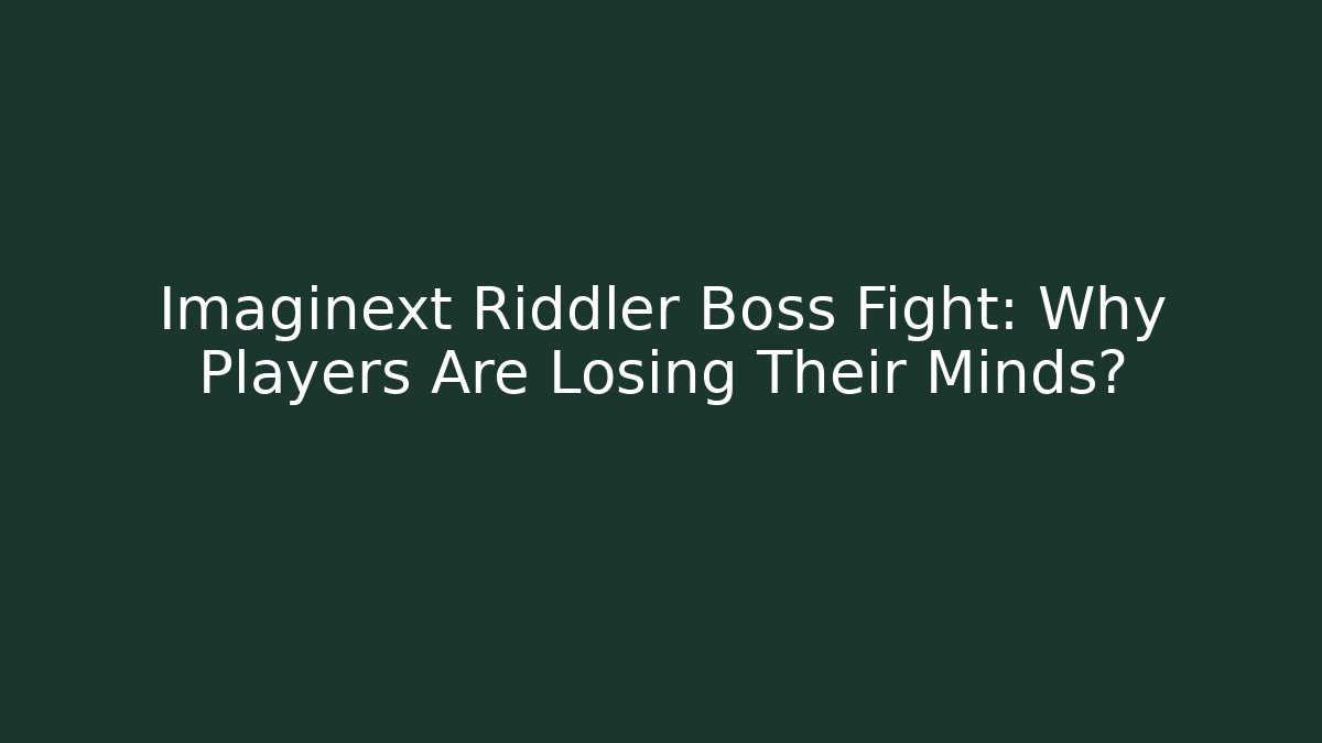 Imaginext Riddler Boss Fight: Why Players Are Losing Their Minds?