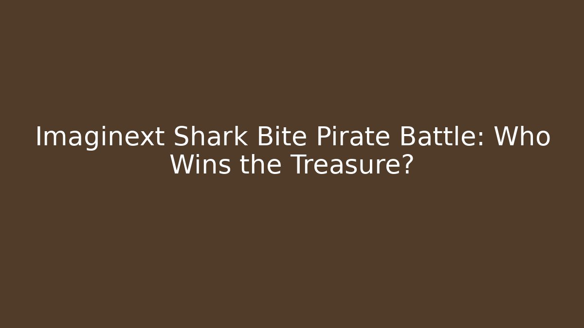 Imaginext Shark Bite Pirate Battle: Who Wins the Treasure?