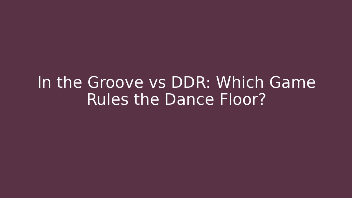 In the Groove vs DDR: Which Game Rules the Dance Floor?