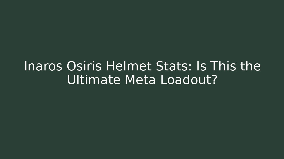 Inaros Osiris Helmet Stats: Is This the Ultimate Meta Loadout? - Critter Realm