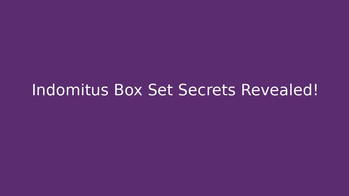 Indomitus Box Set Secrets Revealed!