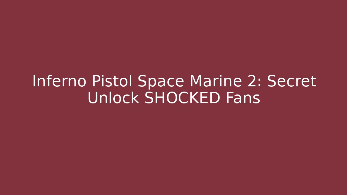 Inferno Pistol Space Marine 2: Secret Unlock SHOCKED Fans