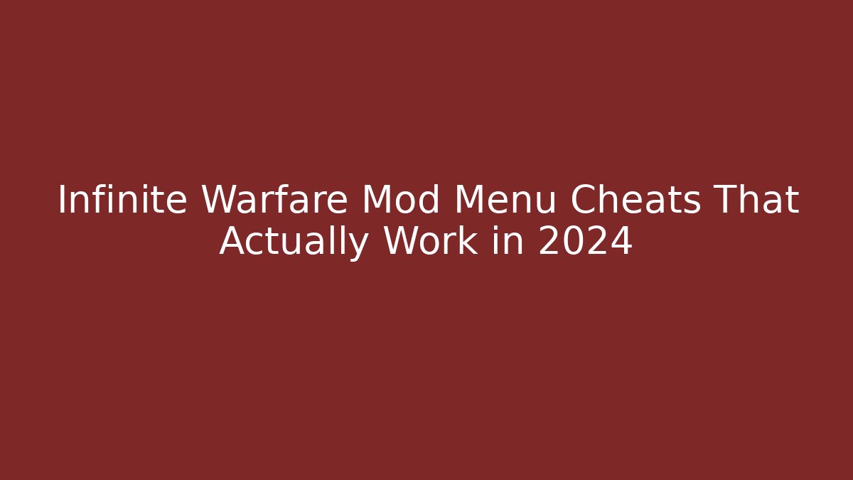 Infinite Warfare Mod Menu Cheats That Actually Work in 2024