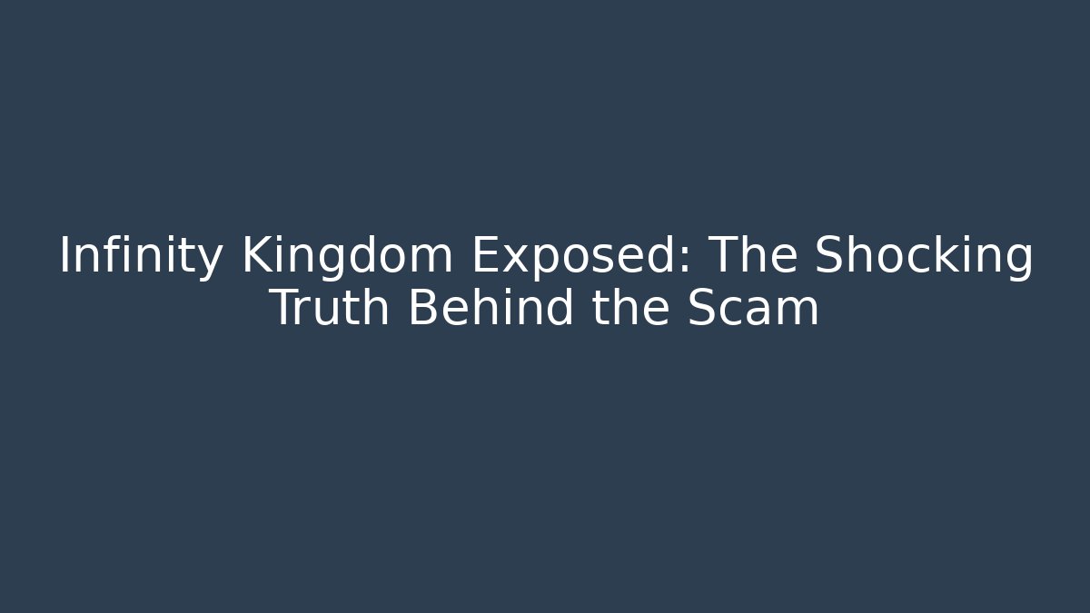 Infinity Kingdom Exposed: The Shocking Truth Behind the Scam - Critter Realm