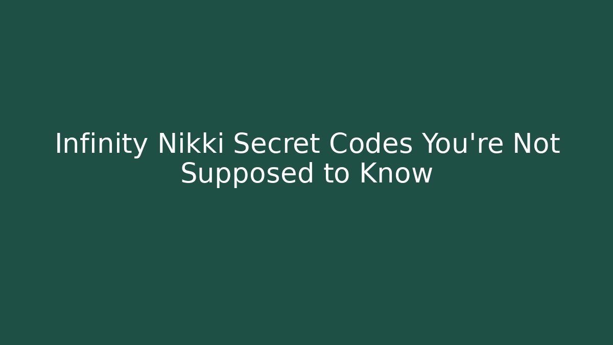 Infinity Nikki Secret Codes You're Not Supposed to Know