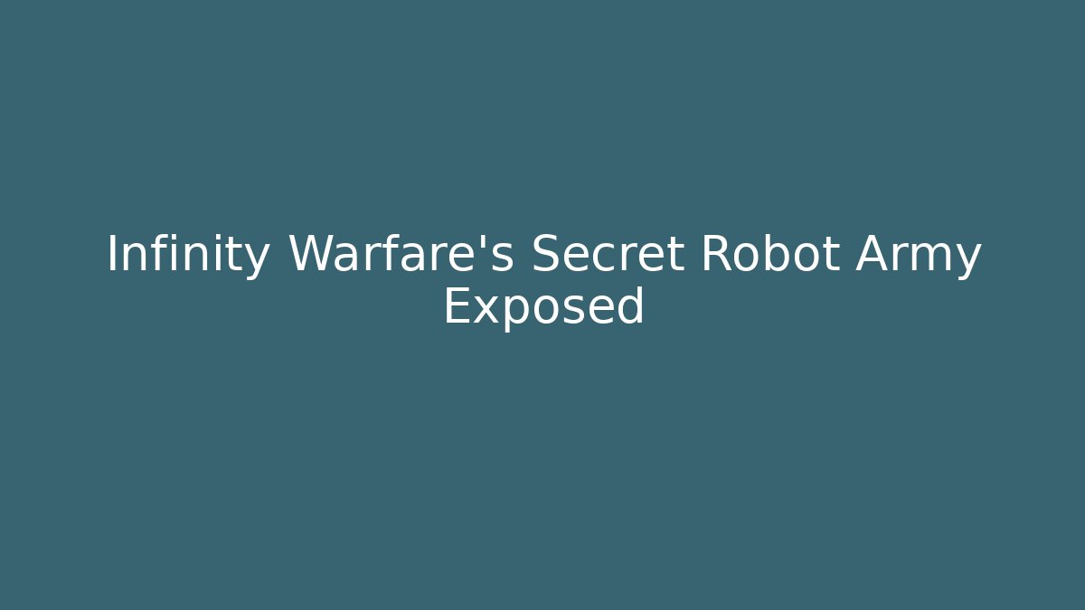 Infinity Warfare's Secret Robot Army Exposed - Critter Realm