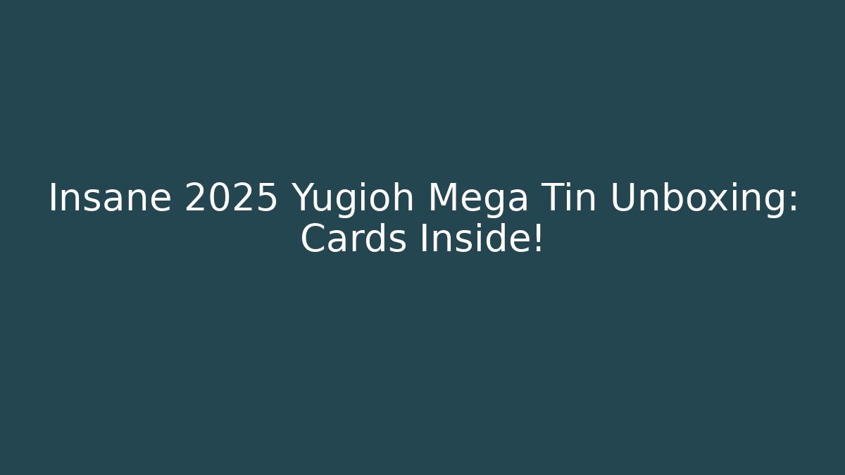 Insane 2025 Yugioh Mega Tin Unboxing: Cards Inside!