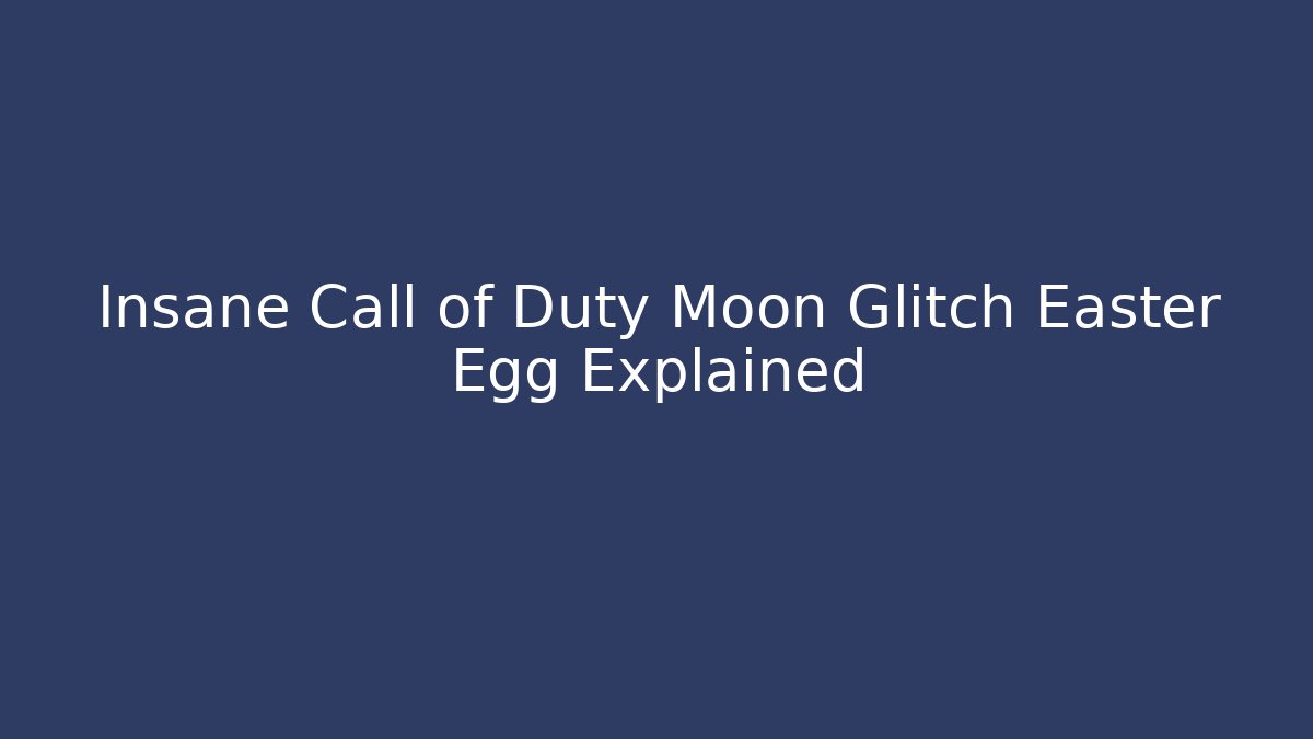 Insane Call of Duty Moon Glitch Easter Egg Explained - Critter Realm