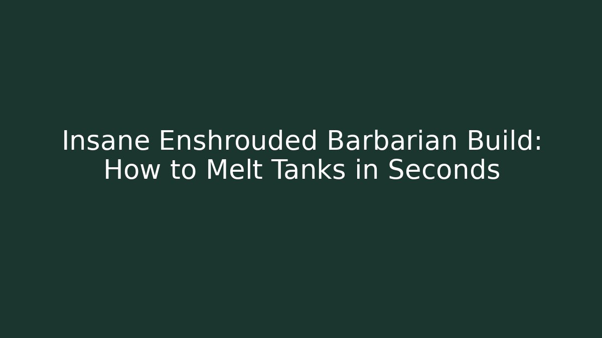 Insane Enshrouded Barbarian Build: How to Melt Tanks in Seconds