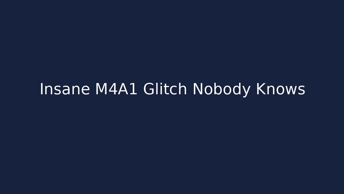 Insane M4A1 Glitch Nobody Knows