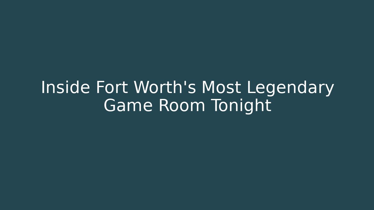 Inside Fort Worth's Most Legendary Game Room Tonight - Critter Realm