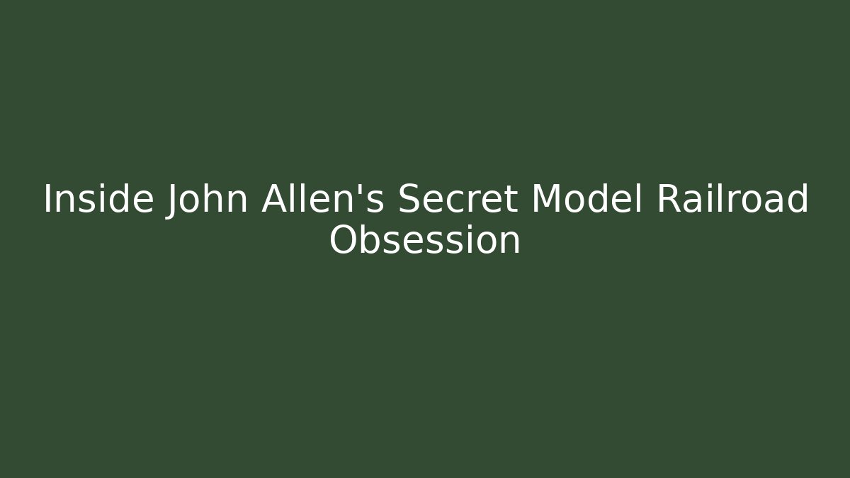 Inside John Allen's Secret Model Railroad Obsession