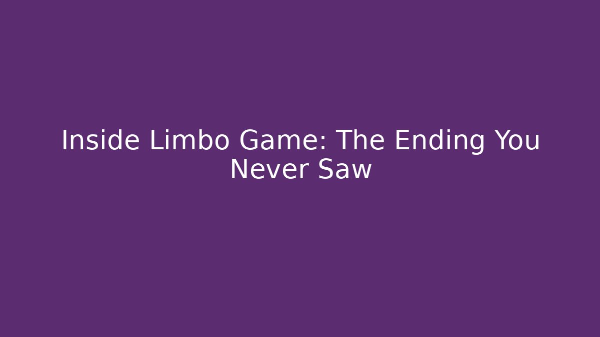 Inside Limbo Game: The Ending You Never Saw